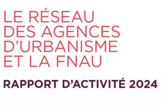 Découvrez le rapport d’activités 2024 de la Fnau