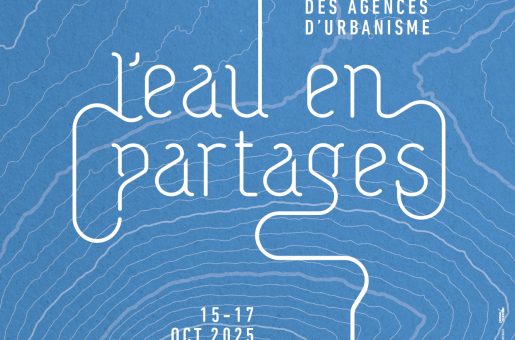 La 46e rencontre nationale des agences d’urbanisme se déroulera à Strasbourg du 15 au 17 octobre 2025
